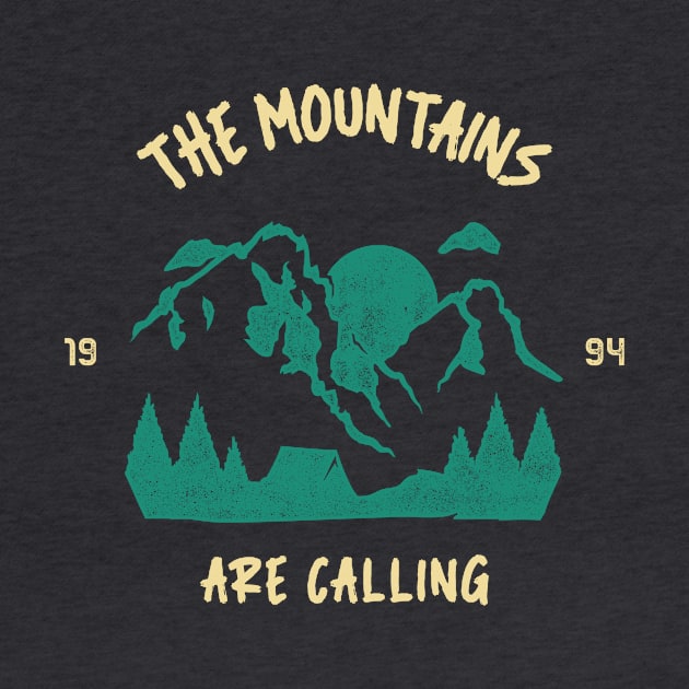The Mountains Are Calling by Tip Top Tee's